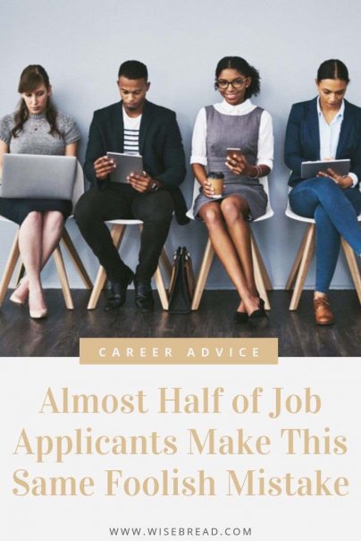 Almost Half of Job Applicants Make This Same Foolish Mistake